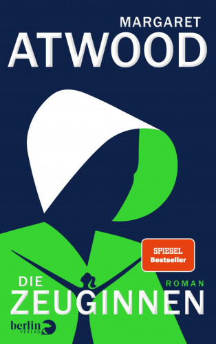 Margaret Atwood: Die Zeuginnen