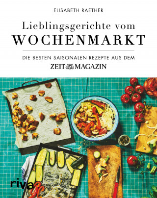 Elisabeth Raether: Lieblingsgerichte vom Wochenmarkt