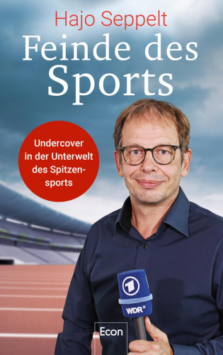 Hajo Seppelt: Feinde des Sports