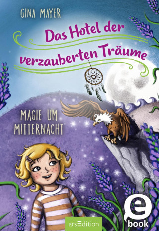 Gina Mayer: Das Hotel der verzauberten Träume – Magie um Mitternacht