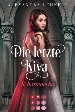 Alexandra Lehnert: Die letzte Kiya 1: Schattenerbe