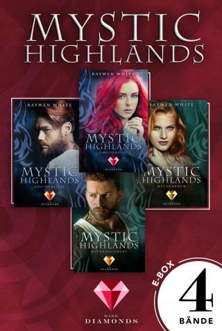 Raywen White: Mystic Highlands: Band 1-4 der Fantasy-Reihe im Sammelband