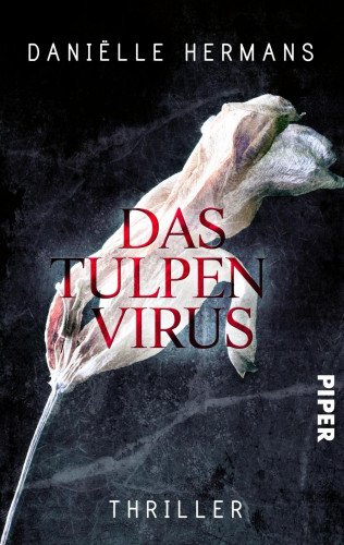 Daniëlle Hermans: Das Tulpenvirus