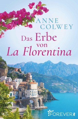 Anne Colwey: Das Erbe von La Florentina