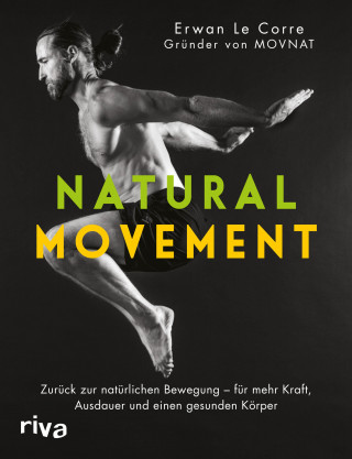 Erwan Le Corre: Natural Movement