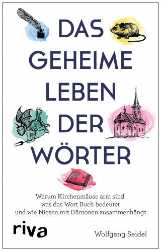 Wolfgang Seidel: Das geheime Leben der Wörter