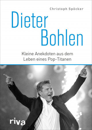 Christoph Spöcker: Dieter Bohlen