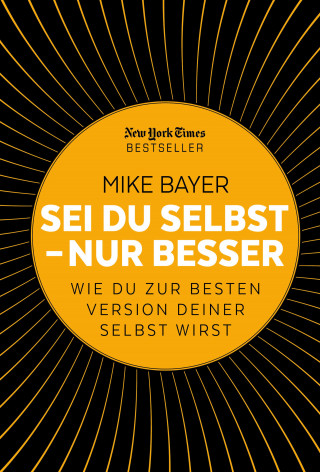 Mike Bayer: Sei du selbst - nur besser