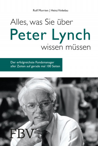 Rolf Morrien, Heinz Vinkelau: Alles, was Sie über Peter Lynch wissen müssen