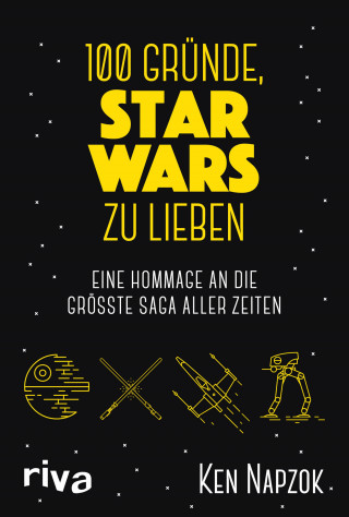 Ken Napzok: 100 Gründe, Star Wars zu lieben