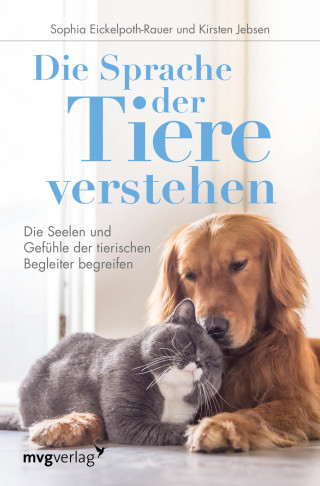 Sophia Eickelpoth-Rauer, Kirsten Jebsen: Die Sprache der Tiere verstehen