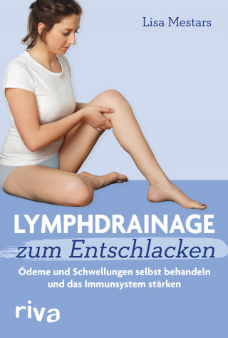 Lisa Mestars: Lymphdrainage zum Entschlacken