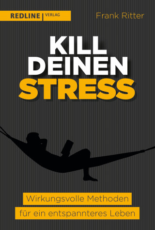 Frank Ritter: Kill deinen Stress!