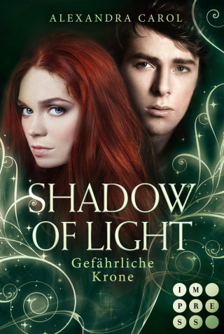 Alexandra Carol: Shadow of Light 3: Gefährliche Krone