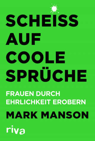 Mark Manson: Scheiß auf coole Sprüche