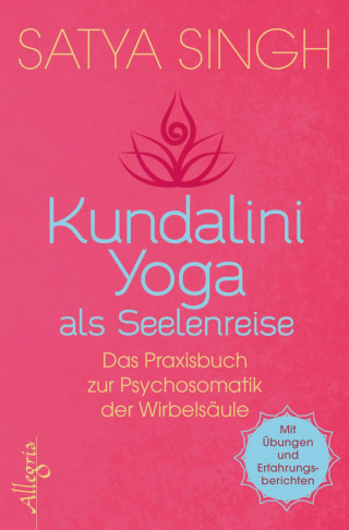 Satya Singh: Kundalini Yoga als Seelenreise