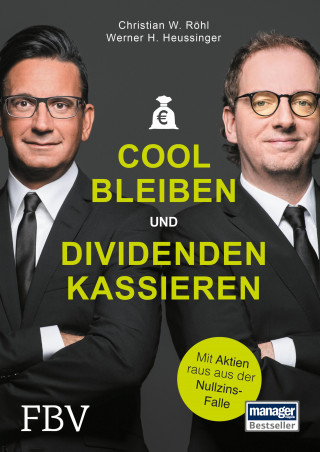 Werner H. Heussinger, Christian W. Röhl: Cool bleiben und Dividenden kassieren