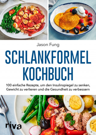 Jason Fung, Alison Maclean: Schlankformel-Kochbuch