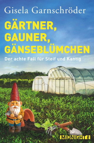 Gisela Garnschröder: Gärtner, Gauner, Gänseblümchen