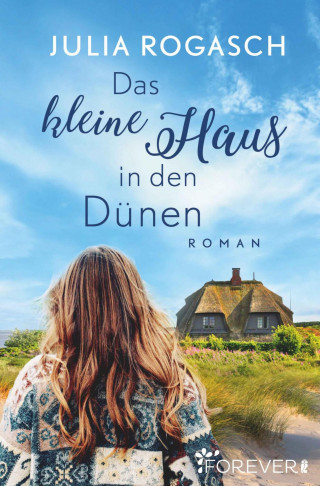 Julia Rogasch: Das kleine Haus in den Dünen