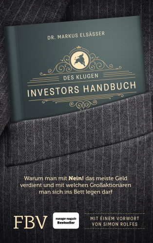 Markus Elsässer: Des klugen Investors Handbuch