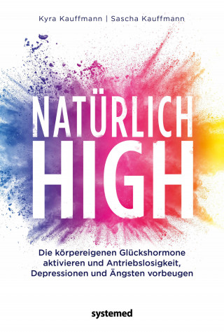 Kyra Kauffmann, Sascha Kauffmann: Natürlich high