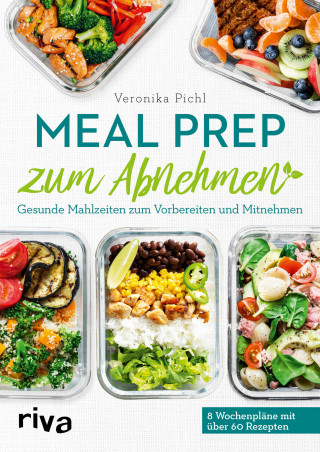 Veronika Pichl: Meal Prep zum Abnehmen