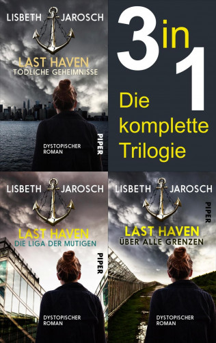 Lisbeth Jarosch: Last Haven - Die komplette Trilogie