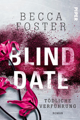 Becca Foster: Blind Date – Tödliche Verführung