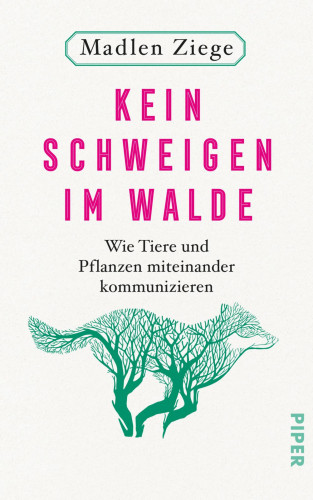 Madlen Ziege: Kein Schweigen im Walde