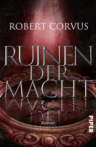Robert Corvus: Ruinen der Macht