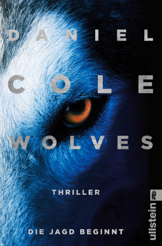 Daniel Cole: Wolves - Die Jagd beginnt