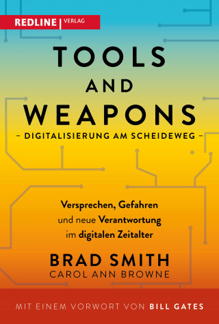Brad Smith, Carol Ann Browne: Tools and Weapons – Digitalisierung am Scheideweg