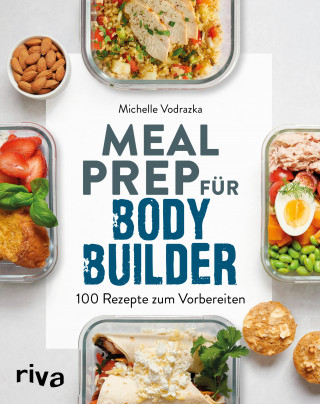 Michelle Vodrazka: Meal Prep für Bodybuilder