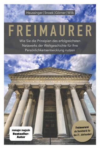 Jan, Prof. Dr. Snoek, Werner H. Heussinger, Heike Görner, Ralph-Dieter Wilk: Freimaurer