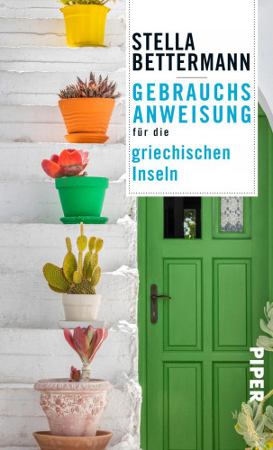 Stella Bettermann: Gebrauchsanweisung für die griechischen Inseln