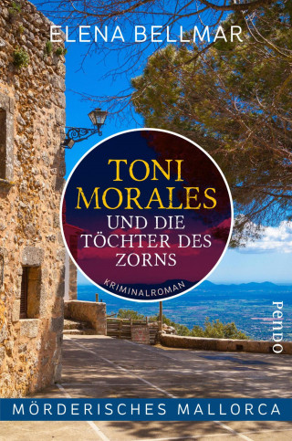 Elena Bellmar: Mörderisches Mallorca – Toni Morales und die Töchter des Zorns