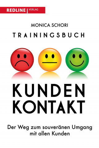 Monica Schori: Trainingsbuch Kundenkontakt