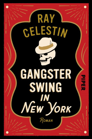 Ray Celestin: Gangsterswing in New York