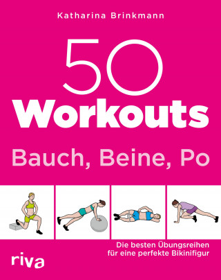 Katharina Brinkmann: 50 Workouts – Bauch, Beine, Po