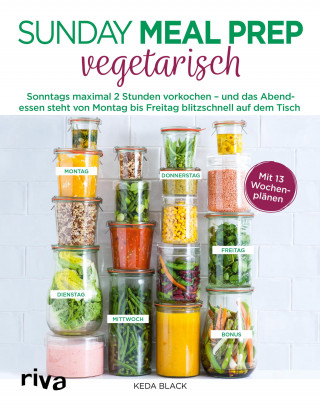 Keda Black: Sunday Meal Prep vegetarisch