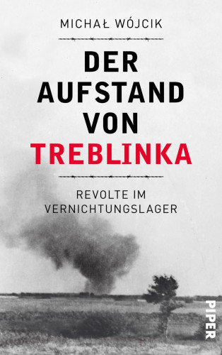 Michał Wójcik: Der Aufstand von Treblinka