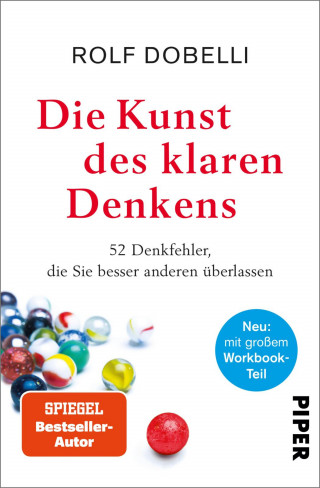 Rolf Dobelli: Die Kunst des klaren Denkens