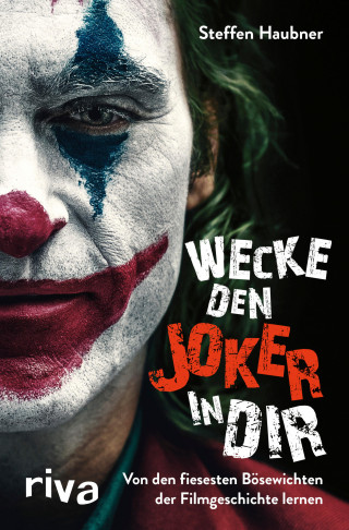 Steffen Haubner: Wecke den Joker in dir