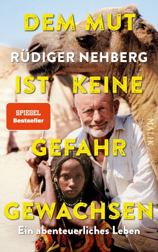 Rüdiger Nehberg: Dem Mut ist keine Gefahr gewachsen