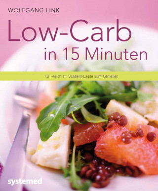Wolfgang Link: Low-Carb in 15 Minuten