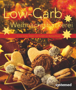 Beate Strecker: Low-Carb Weihnachtsbäckerei
