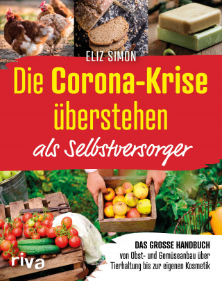 Eliz Simon: Die Corona-Krise überstehen – als Selbstversorger