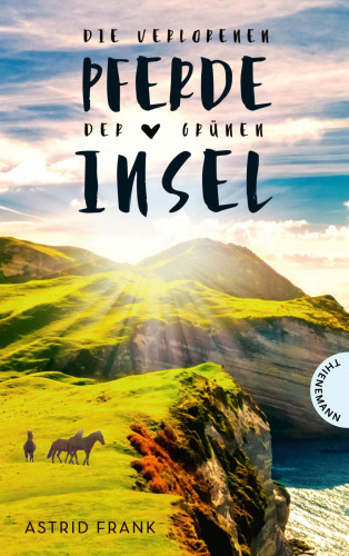 Astrid Frank: Die verlorenen Pferde der grünen Insel