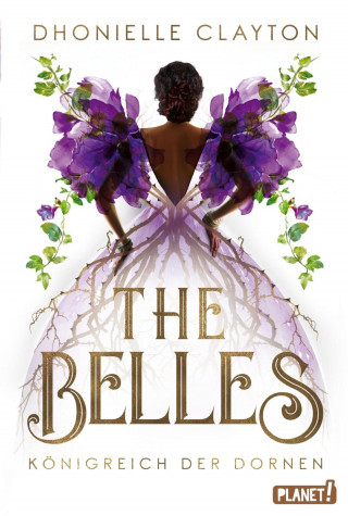 Dhonielle Clayton: The Belles 2: Königreich der Dornen